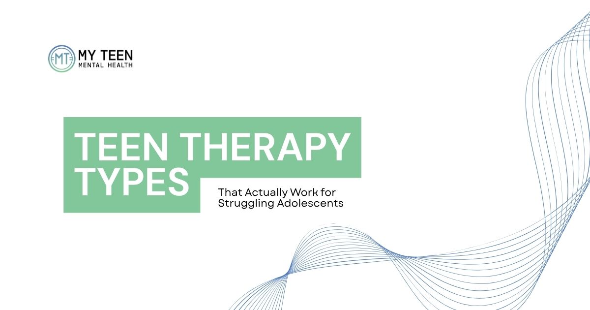 Front slide showing'TEEN THERAPY TYPES' in a green block, subtitle 'That Actually Work for Struggling Adolescents', My Teen Mental Health logo in the corner, and blue decorative wave lines.
